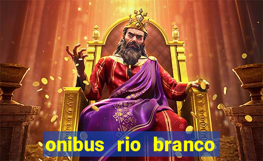 onibus rio branco porto velho